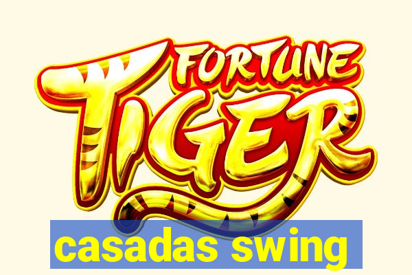 casadas swing